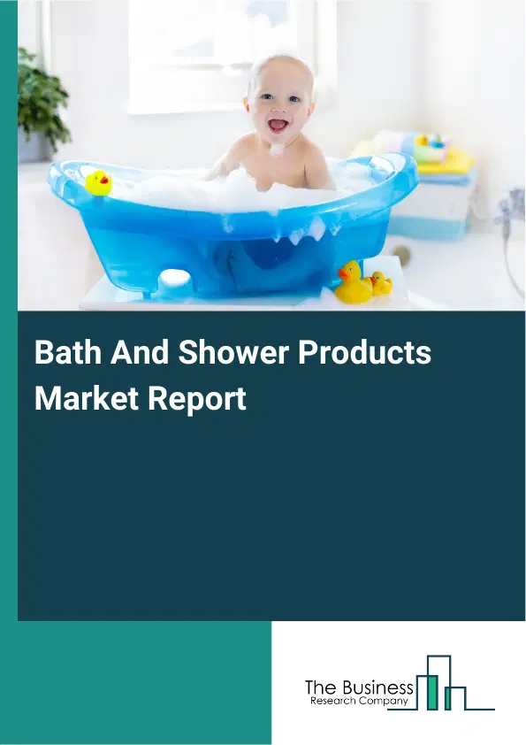 Bath And Shower Products Market Report 2026 Bath And Shower Products Market Report 2026