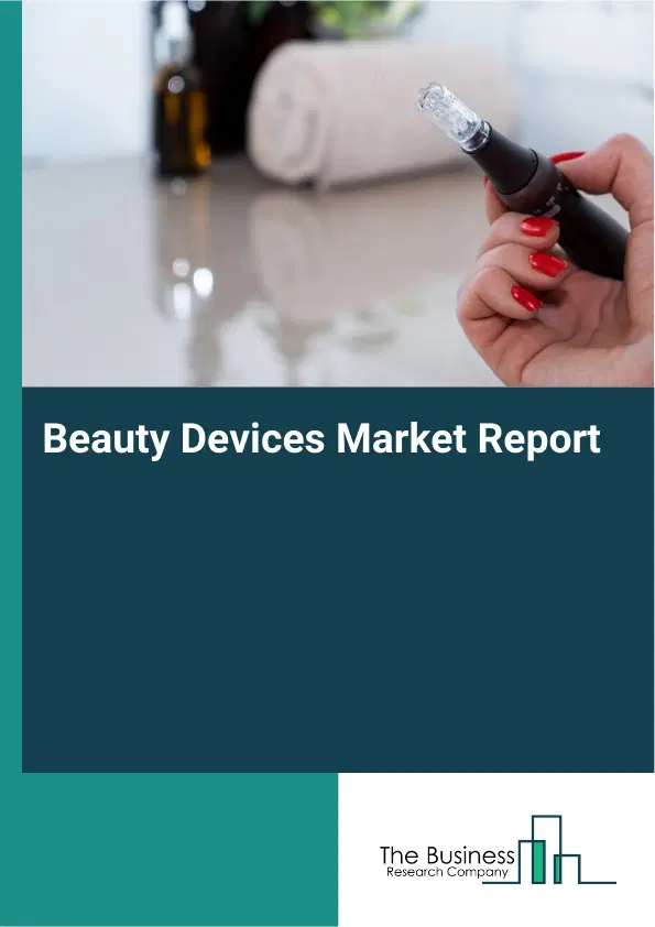 Beauty Devices Market Report 2026 Beauty Devices Market Report 2026