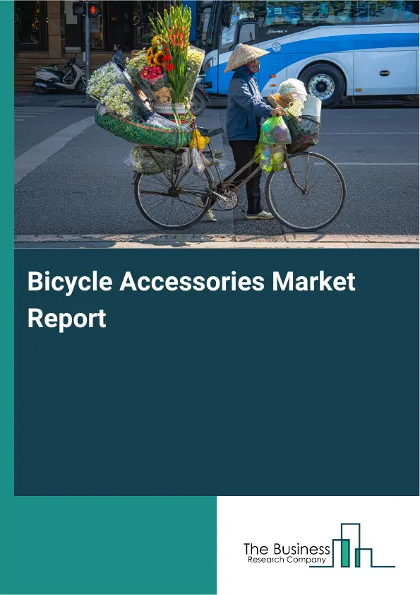 Bicycle Accessories Market Report 2026 Bicycle Accessories Market Report 2026