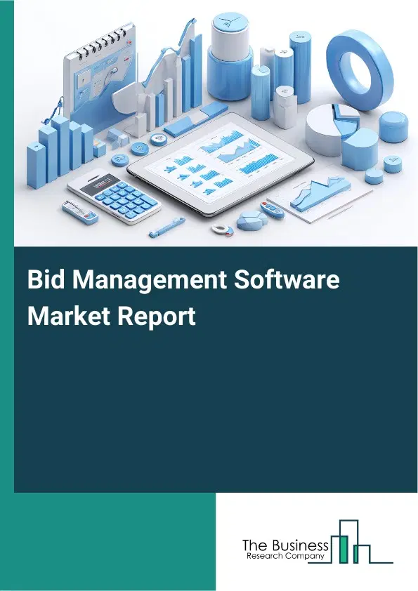 Bid Management Software Market Report 2026 Bid Management Software Market Report 2026