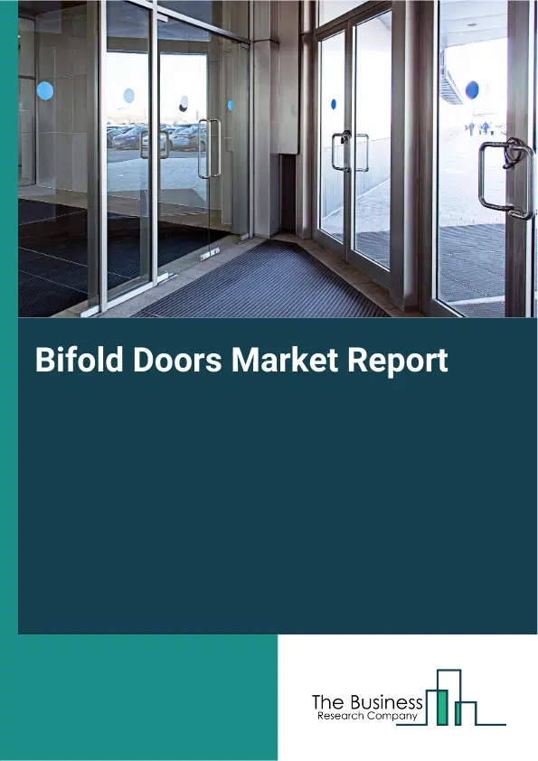 Global Bifold Doors Market Report 2026 Global Bifold Doors Market Report 2026