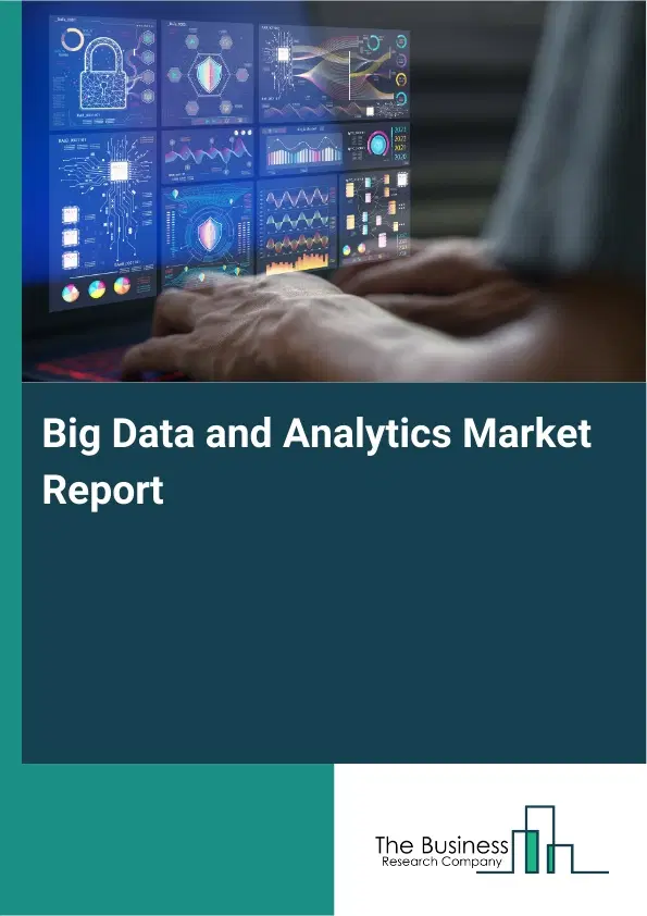 Big Data and Analytics Market Report 2026 Big Data and Analytics Market Report 2026