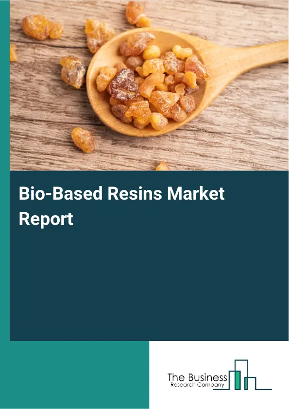 Bio-Based Resins Market Report 2026 Bio-Based Resins Market Report 2026