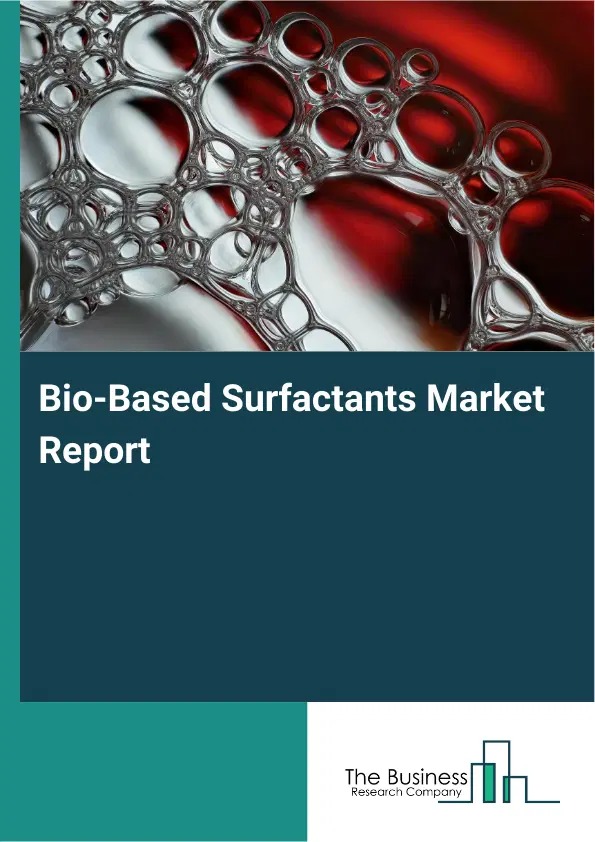 Bio-Based Surfactants Market Report 2026 Bio-Based Surfactants Market Report 2026