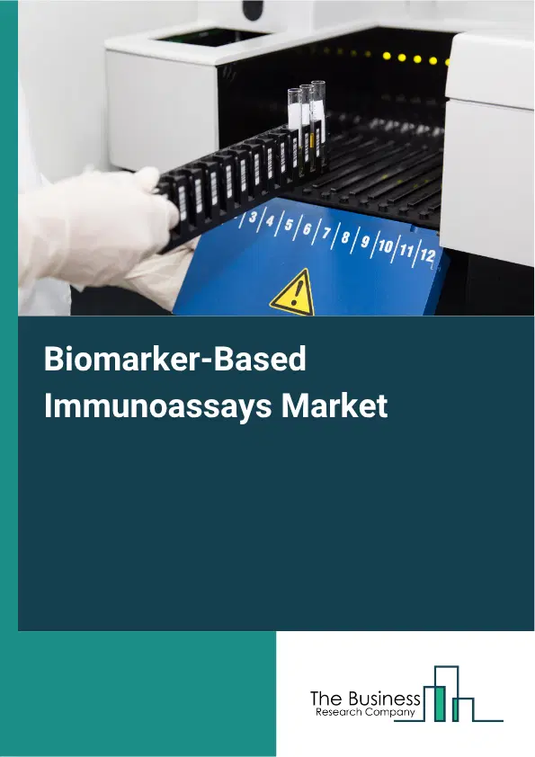 Biomarker-Based Immunoassays Market Report 2026 Biomarker-Based Immunoassays Market Report 2026