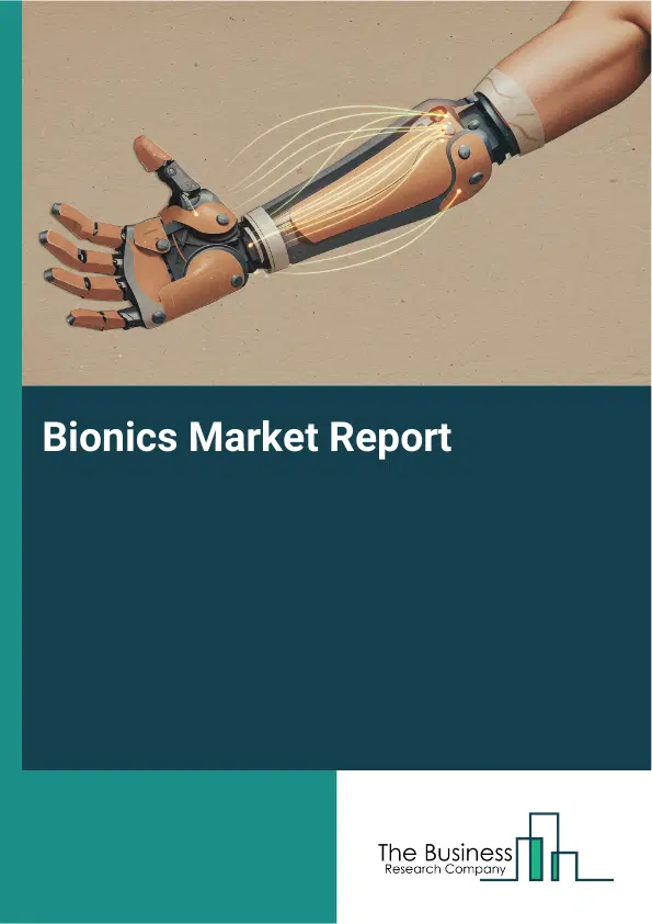 Bionics Market Report 2026 Bionics Market Report 2026