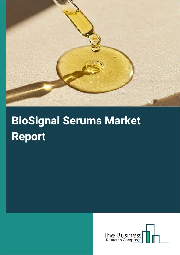 BioSignal Serums Market Report 2026 BioSignal Serums Market Report 2026