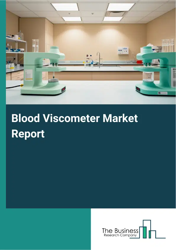 Blood Viscometer Market Report 2026 Blood Viscometer Market Report 2026