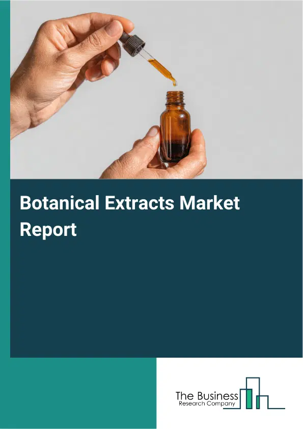 Botanical Extracts Market Report 2026 Botanical Extracts Market Report 2026