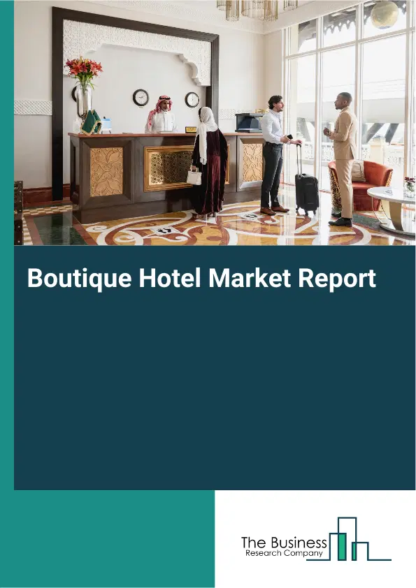 Boutique Hotel Market Report 2026 Boutique Hotel Market Report 2026