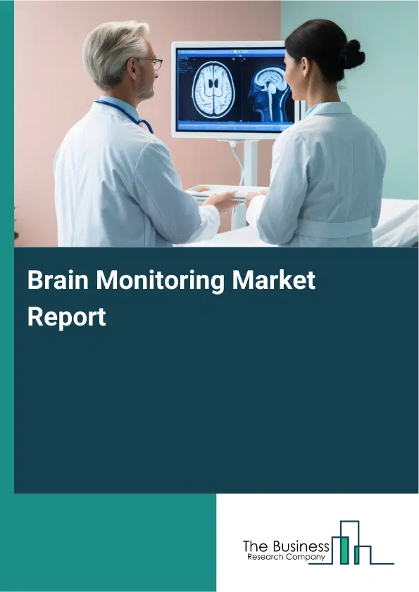 Brain Monitoring Market Report 2026 Brain Monitoring Market Report 2026