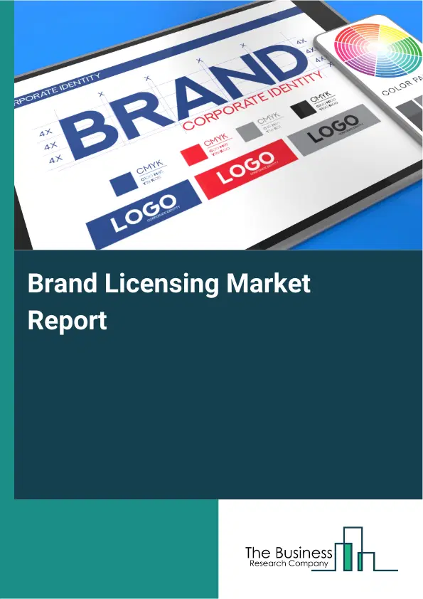 Brand Licensing Market Report 2026 Brand Licensing Market Report 2026