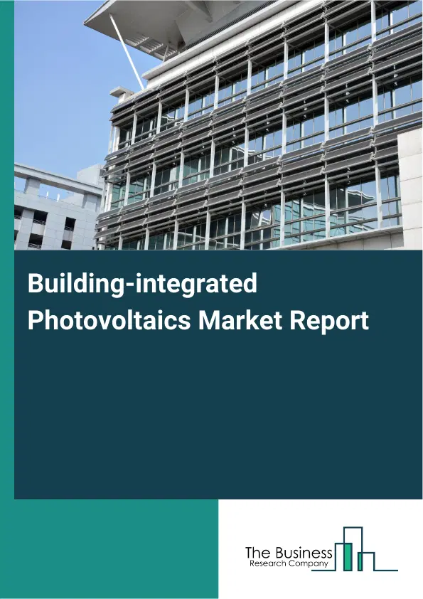 Building-integrated Photovoltaics Market Report 2026 Building-integrated Photovoltaics Market Report 2026