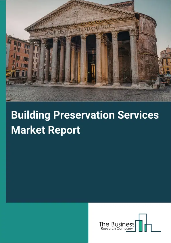 Building Preservation Services Market Report 2026 Building Preservation Services Market Report 2026