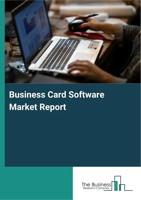 Business Card Software Market Report 2026 Business Card Software Market Report 2026