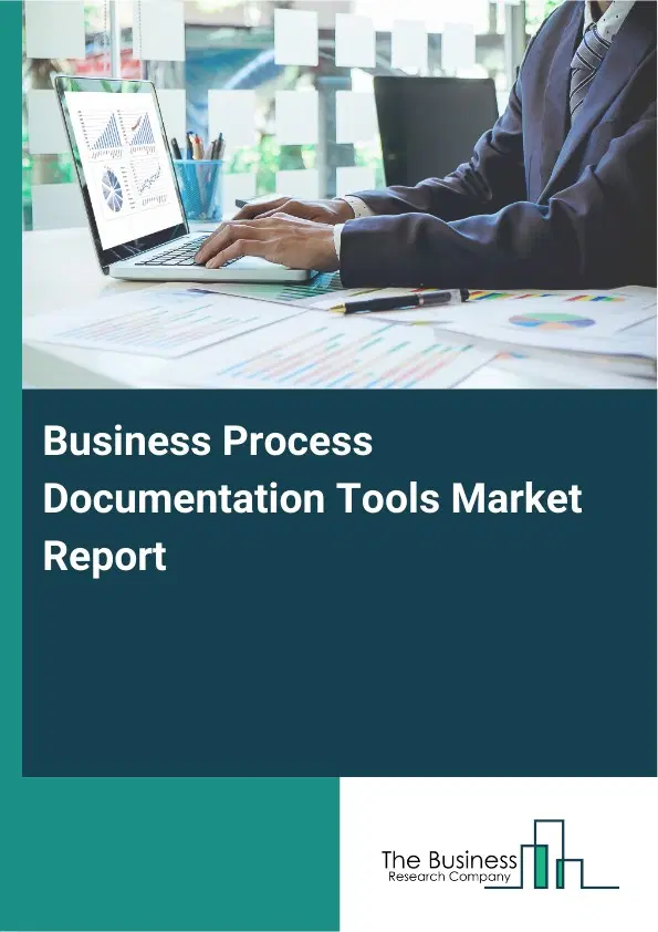 Business Process Documentation Tools Market Report 2026 Business Process Documentation Tools Market Report 2026