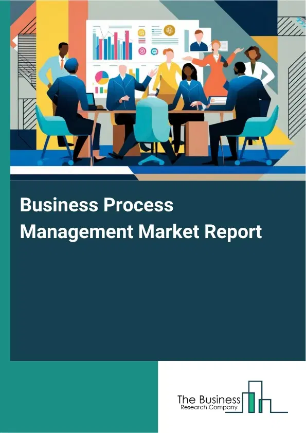 Business Process Management Market Report 2026 Business Process Management Market Report 2026