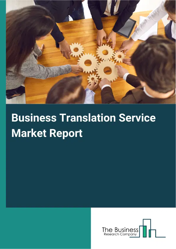 Business Translation Service Market Report 2026 Business Translation Service Market Report 2026