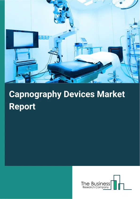 Capnography Devices Market Report 2026 Capnography Devices Market Report 2026