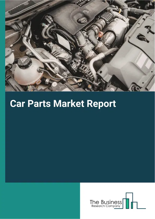 Car Parts Market Report 2026 Car Parts Market Report 2026