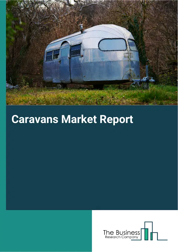 Caravans Market Report 2026 Caravans Market Report 2026