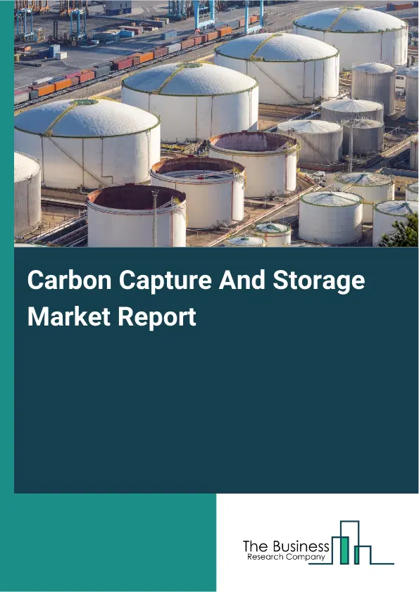 Carbon Capture And Storage Market Report 2026 Carbon Capture And Storage Market Report 2026