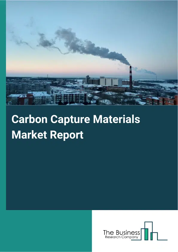 Carbon Capture Materials Market Report 2026 Carbon Capture Materials Market Report 2026