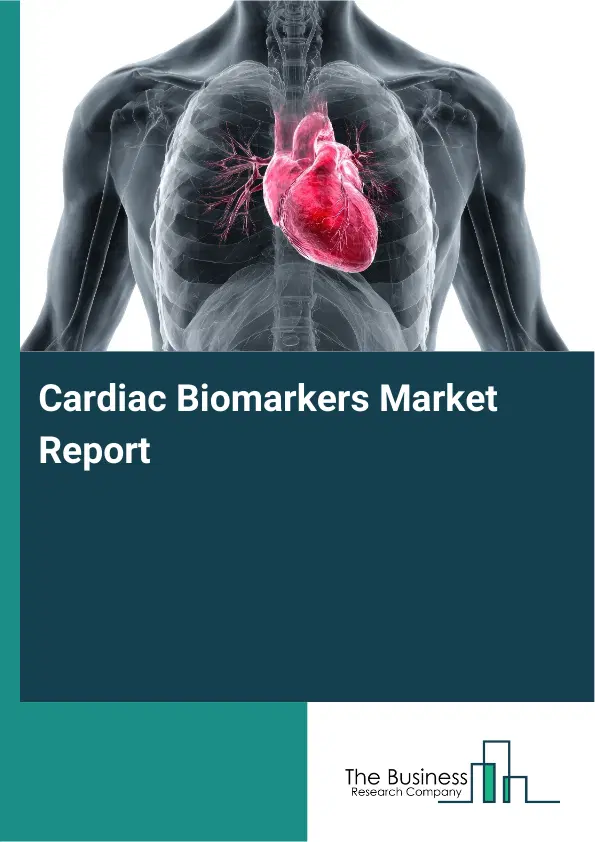 Cardiac Biomarkers Market Report 2026 Cardiac Biomarkers Market Report 2026