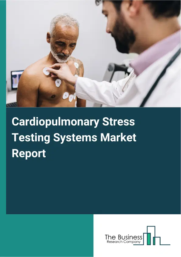 Cardiopulmonary Stress Testing Systems Market Report 2026 Cardiopulmonary Stress Testing Systems Market Report 2026