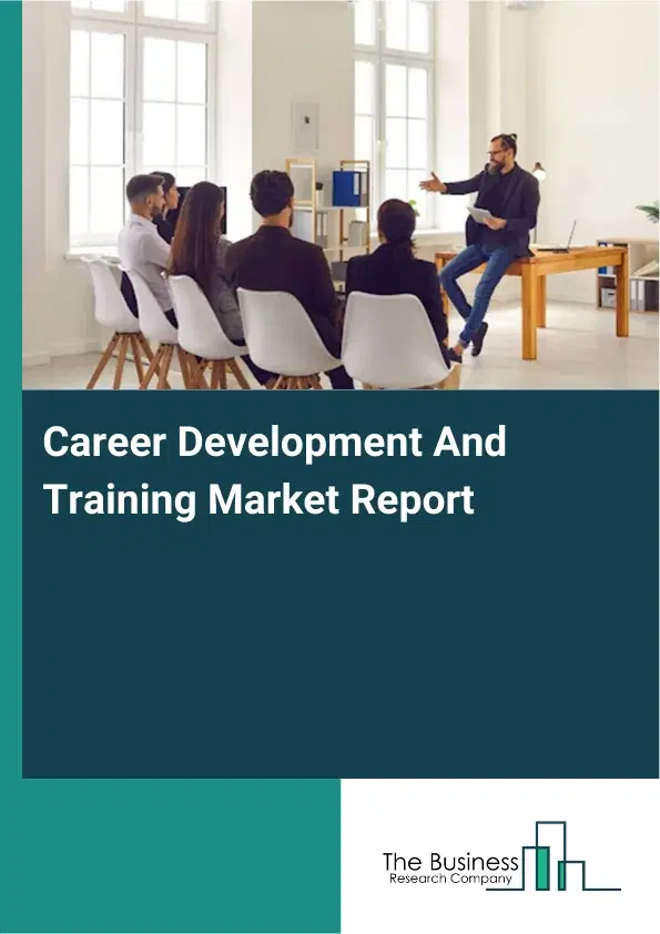 Career Development And Training Market Report 2026 Career Development And Training Market Report 2026