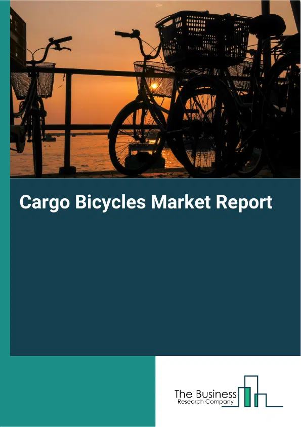 Cargo Bicycles Market Report 2026 Cargo Bicycles Market Report 2026
