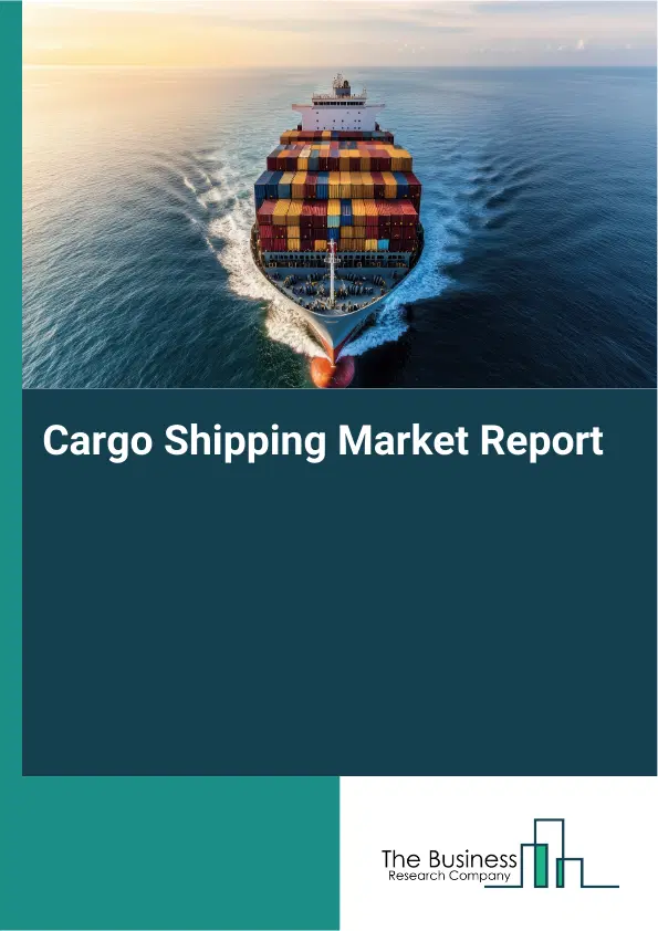 Cargo Shipping Market Report 2026 Cargo Shipping Market Report 2026
