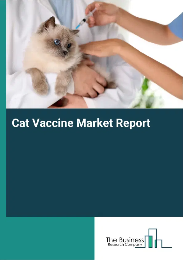 Cat Vaccine Market Report 2026 Cat Vaccine Market Report 2026
