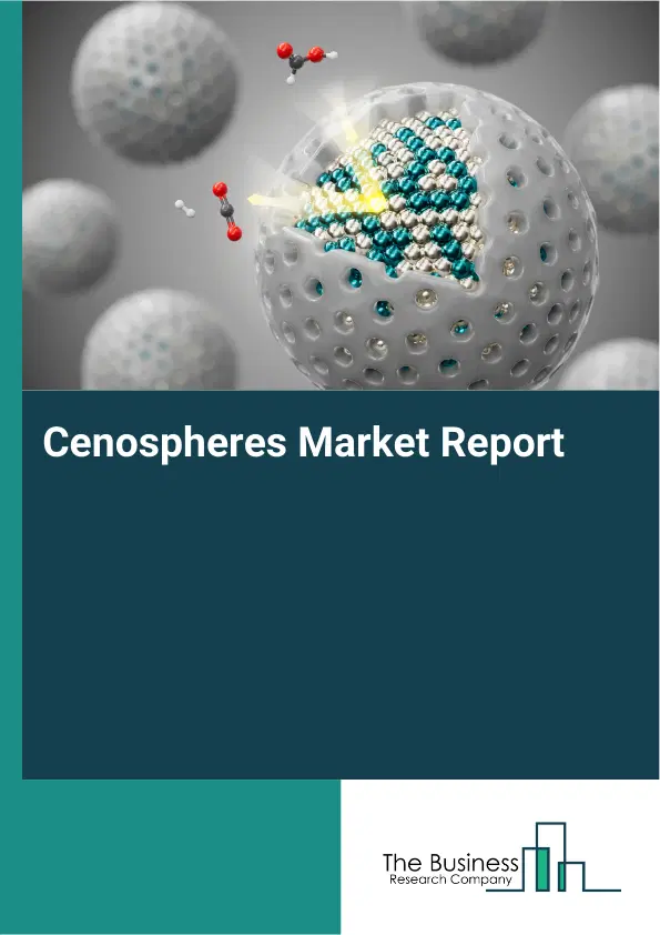 Cenospheres Market Report 2026 Cenospheres Market Report 2026