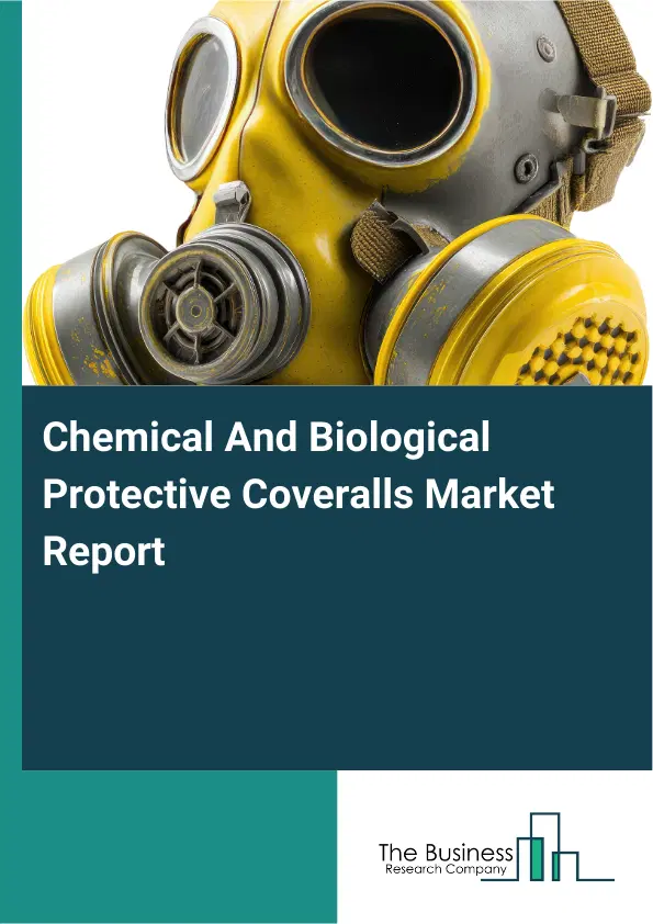 Chemical And Biological Protective Coveralls Market Report 2026 Chemical And Biological Protective Coveralls Market Report 2026