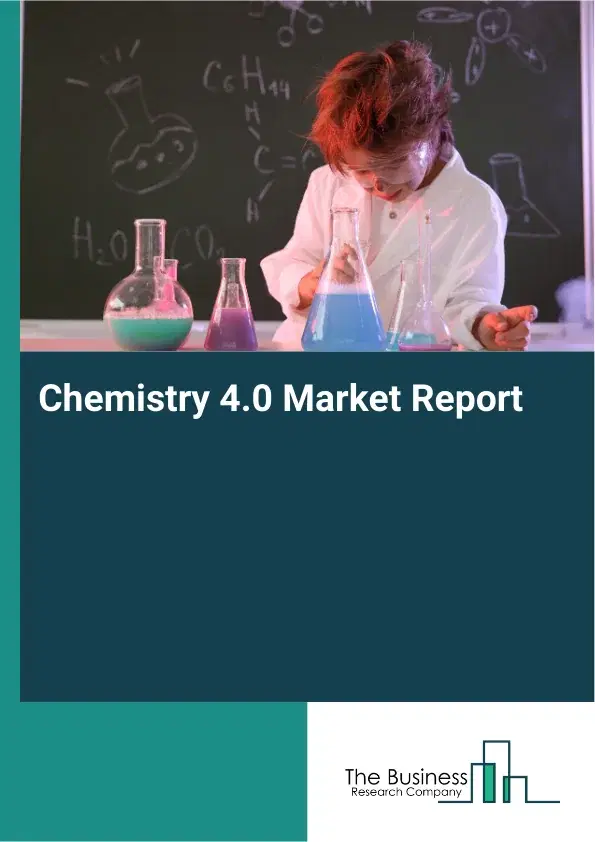 Chemistry 4.0 Market Report 2026 Chemistry 4.0 Market Report 2026