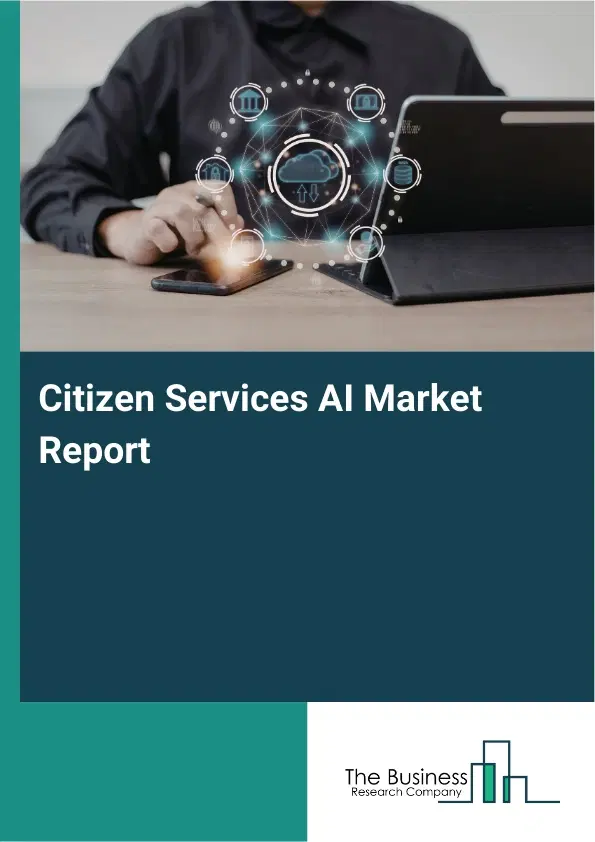 Citizen Services AI Market Report 2026 Citizen Services AI Market Report 2026