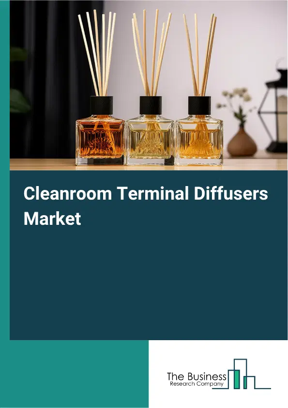Cleanroom Terminal Diffusers Market Report 2026 Cleanroom Terminal Diffusers Market Report 2026