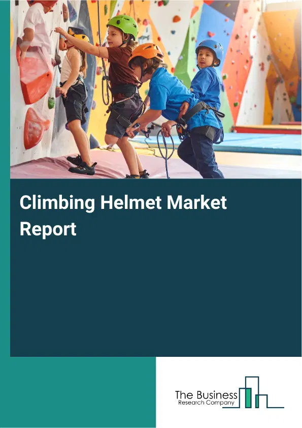 Climbing Helmet Market Report 2026 Climbing Helmet Market Report 2026