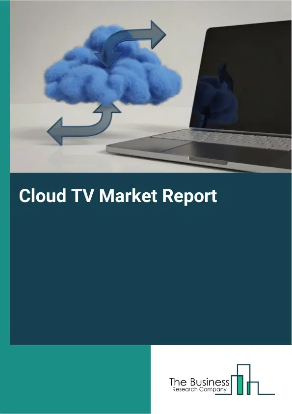 Cloud TV Market Report 2026 Cloud TV Market Report 2026