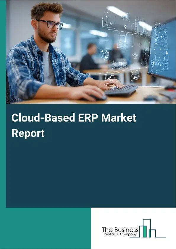 Global Cloud-Based ERP Market Report 2026 Global Cloud-Based ERP Market Report 2026