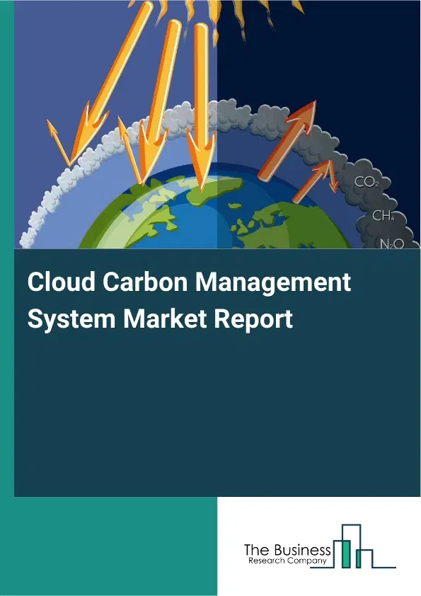 Cloud Carbon Management System Market Report 2026 Cloud Carbon Management System Market Report 2026
