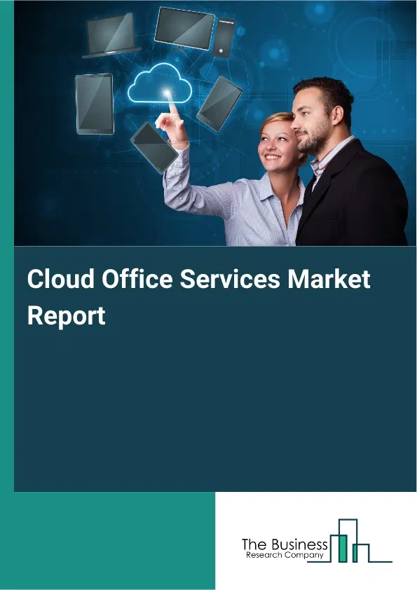 Cloud Office Services Market Report 2026 Cloud Office Services Market Report 2026