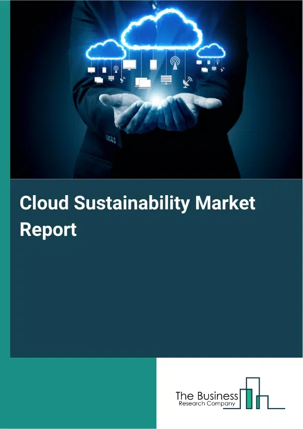 Cloud Sustainability Market Report 2026 Cloud Sustainability Market Report 2026