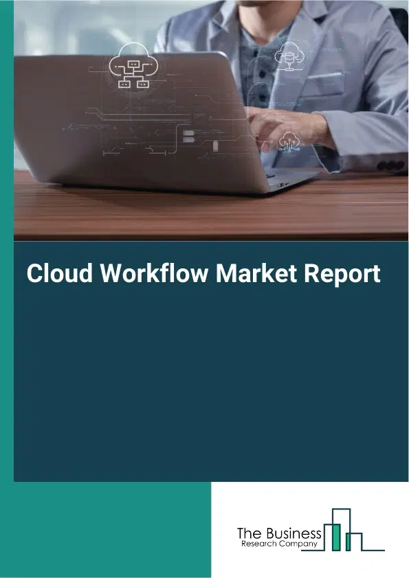 Cloud Workflow Market Report 2026 Cloud Workflow Market Report 2026