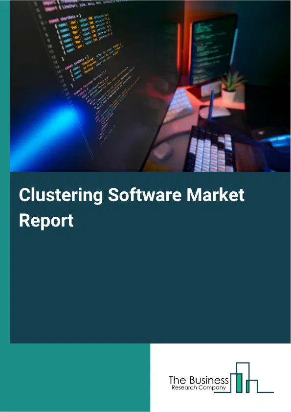 Clustering Software Market Report 2026 Clustering Software Market Report 2026