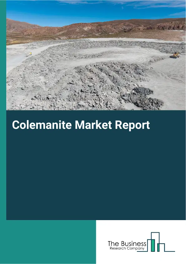 Colemanite Market Report 2026 Colemanite Market Report 2026