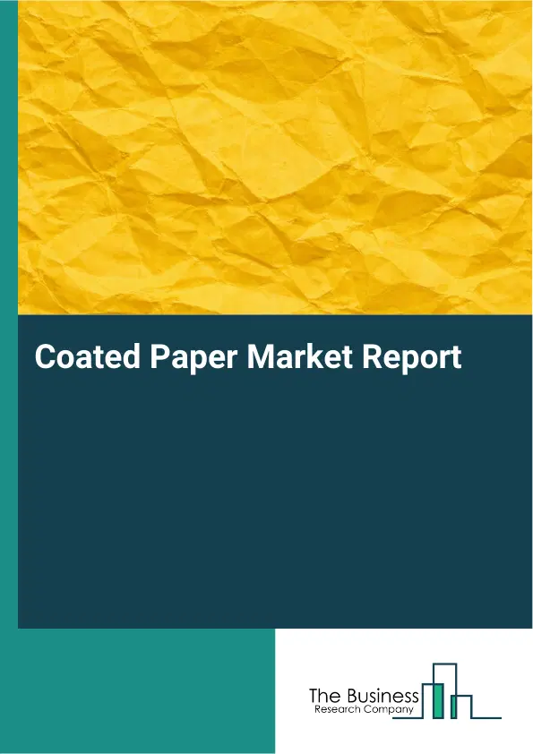 Coated Paper Market Report 2026 Coated Paper Market Report 2026