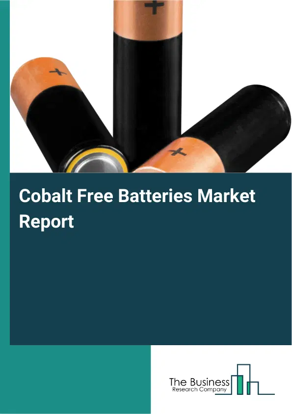 Cobalt Free Batteries Market Report 2026 Cobalt Free Batteries Market Report 2026