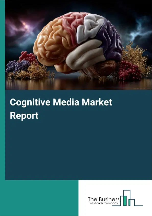 Cognitive Media Market Report 2026 Cognitive Media Market Report 2026